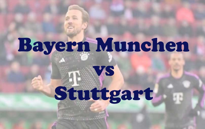 Prediksi Bola: Bayern Munchen vs Stuttgart 19 Oktober 2024