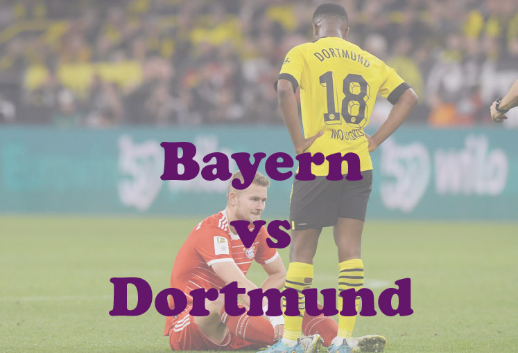 Prediksi Bola: Bayern vs Dortmund 1 April 2023