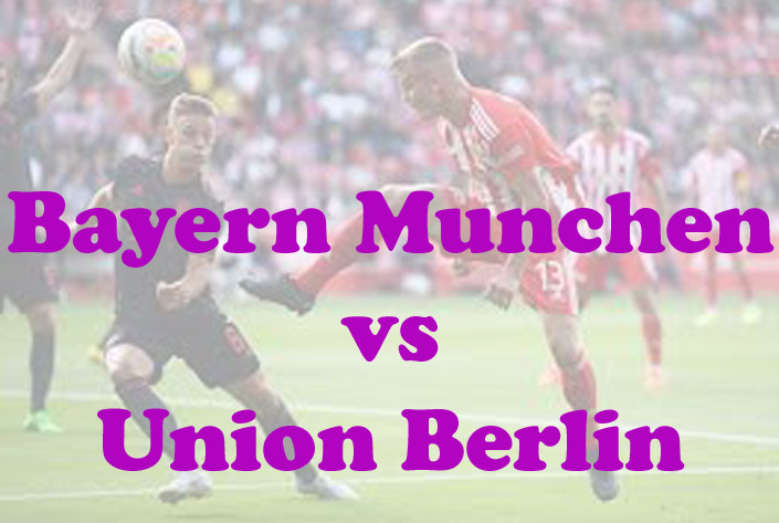 Prediksi Bola: Bayern vs Union 26 Februari 2023