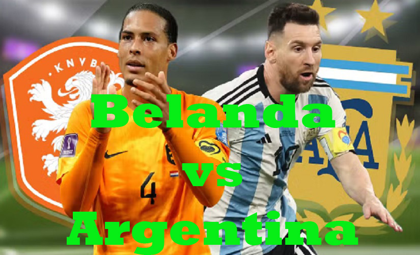 Prediksi Bola: Belanda vs Argentina 10 Desember 2022