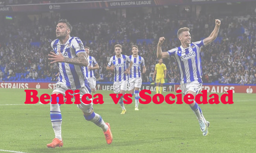 Prediksi Bola: Benfica vs Sociedad 25 Oktober 2023