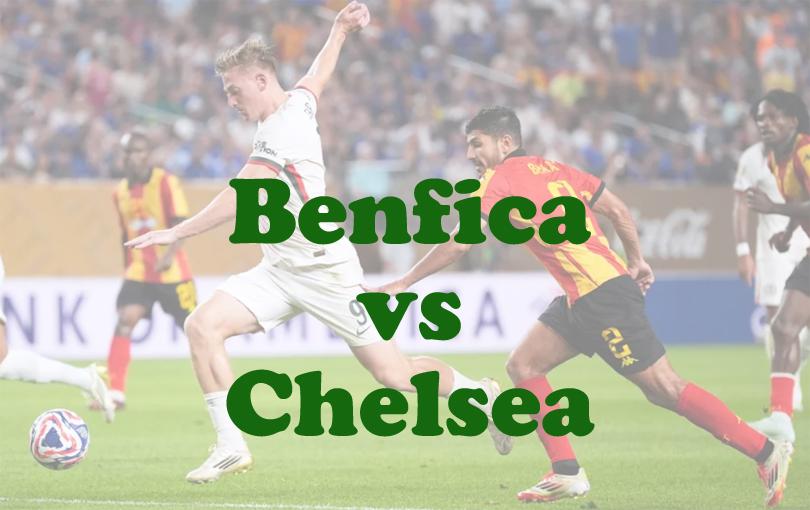Prediksi Bola: Benfica vs Chelsea 29 Juni 2025