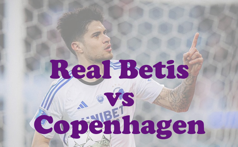 Prediksi Bola: Real Betis vs Copenhagen 25 Oktober 2024