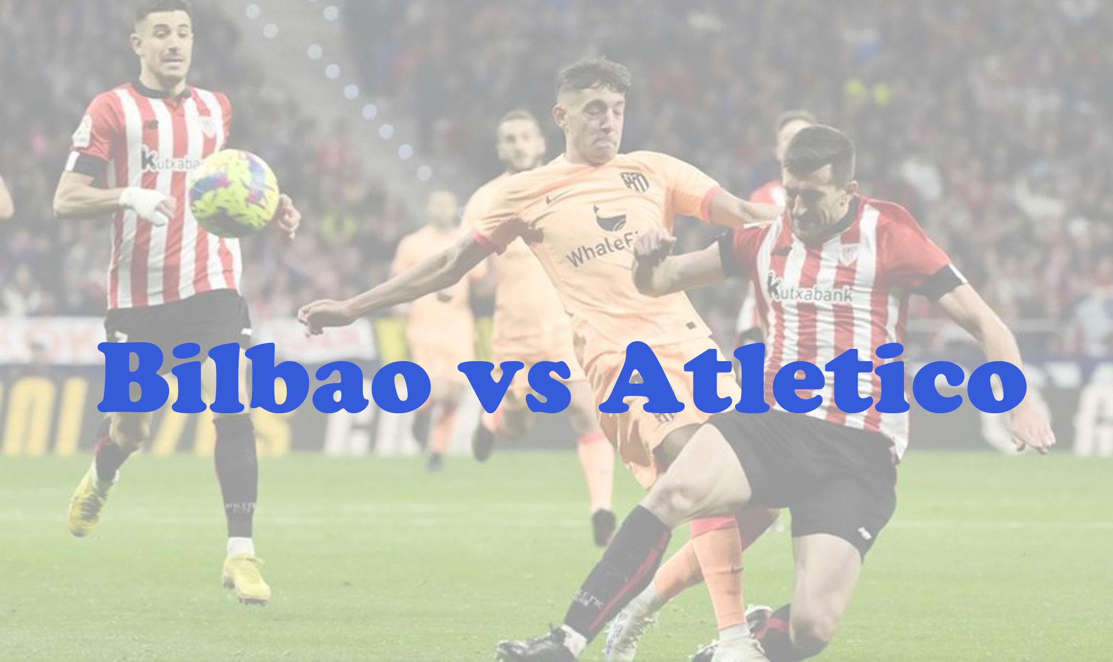 Prediksi Bola: Bilbao vs Atletico 16 Desember 2023