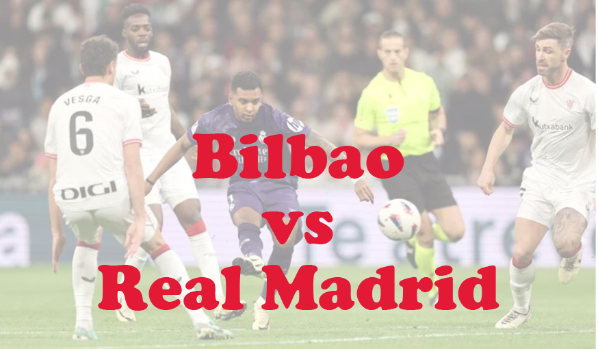 Prediksi Bola: Bilbao vs Real Madrid 5 Desember 2024