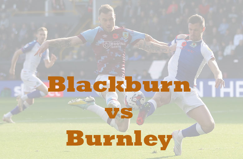 Prediksi Bola: Blackburn vs Burnley 26 April 2023