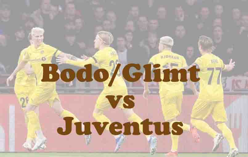 Prediksi Bola: Bodo/Glimt vs Juventus 26 November 2025