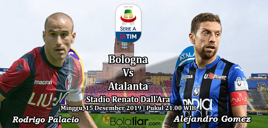 Prediksi Bola: Bologna vs Atalanta 15 Desember 2019