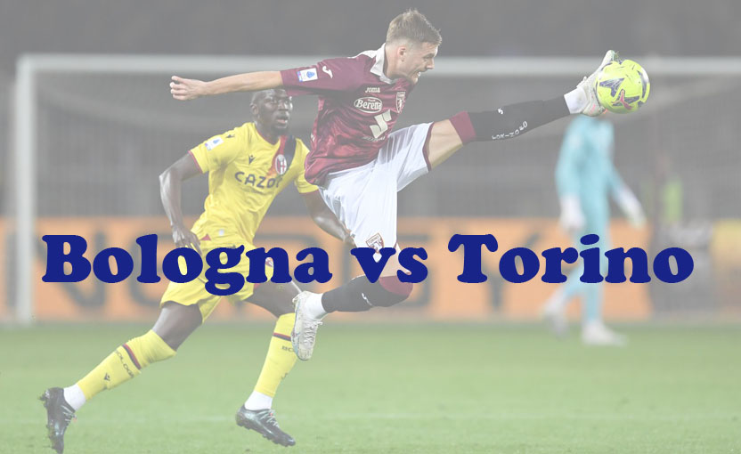 Prediksi Bola: Bologna vs Torino 28 November 2023