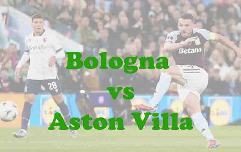 Prediksi Bola: Bologna vs Aston Villa 10 April 2026