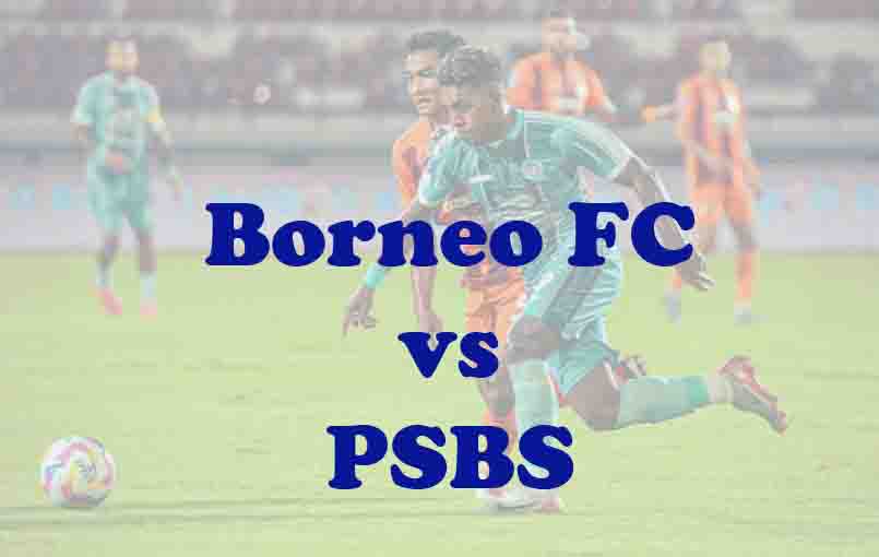 Prediksi Bola: Borneo FC vs PSBS 11 April 2026