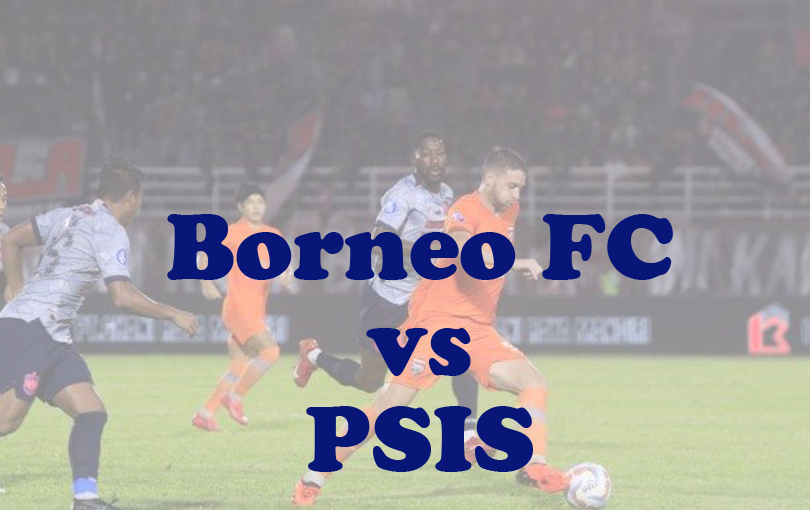 PrediksiBola: Borneo FC vs PSIS 6 Desember 2024