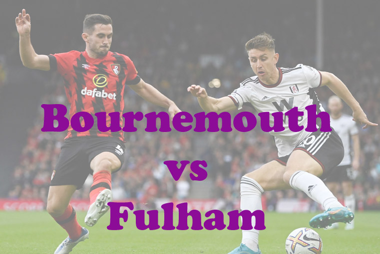 Prediksi Bola: Bournemouth vs Fulham 1 April 2023