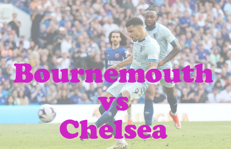 Prediksi Bola: Bournemouth vs Chelsea 15 September 2024