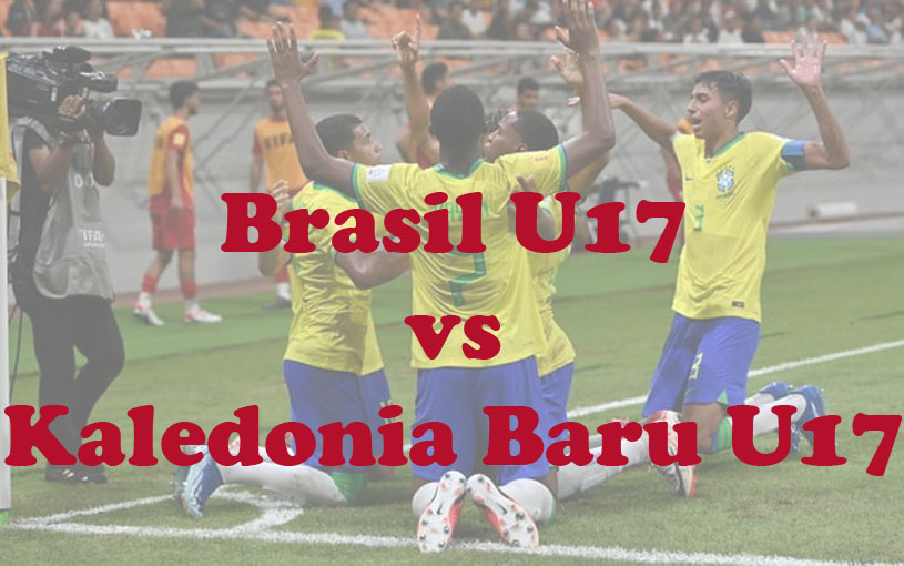 Prediksi Bola: Brasil U17 vs Kaledonia Baru U17 14 November 2023