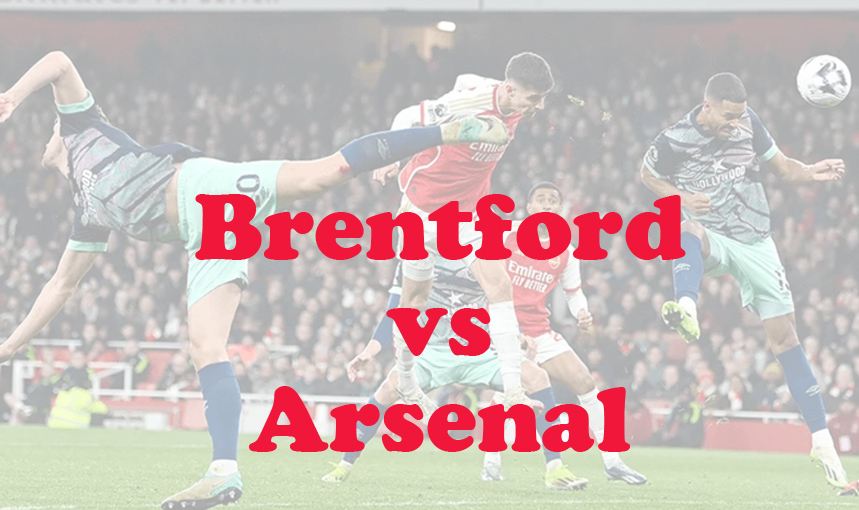 Prediksi Bola: Brentford vs Arsenal 2 Januari 2025