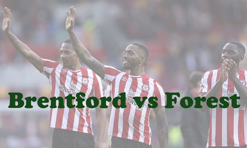 Prediksi Bola: Brentford vs Forest 21 Januari 2024