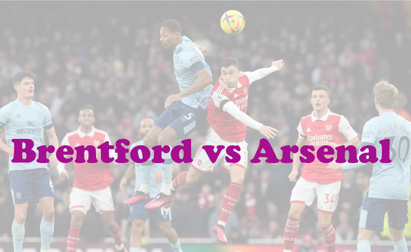 Prediksi Bola: Brentford vs Arsenal 28 September 2023