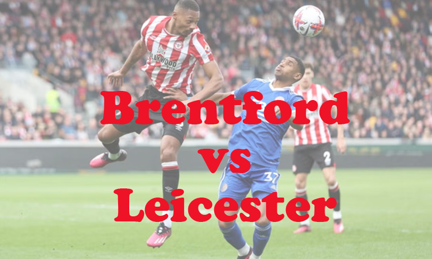 Prediksi Bola: Brentford vs Leicester 30 November 2024