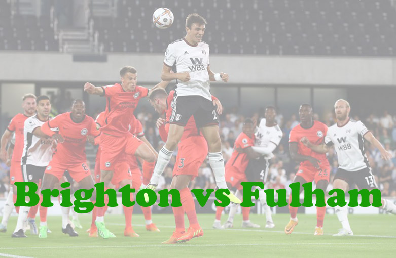 Prediksi Bola: Brighton vs Fulham 18 Februari 2023