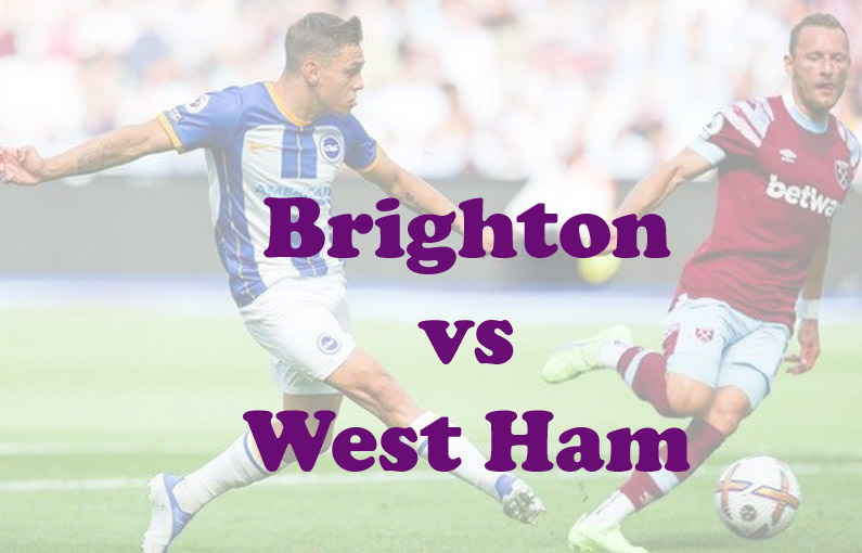 Prediksi Bola: Brighton vs West Ham 4 Maret 2023