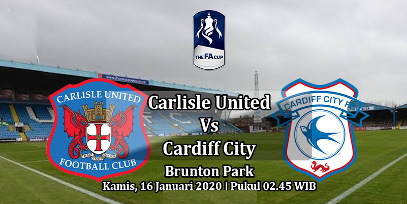 Prediksi Bola: Carlisle vs Cardiff 16 Januari 2020