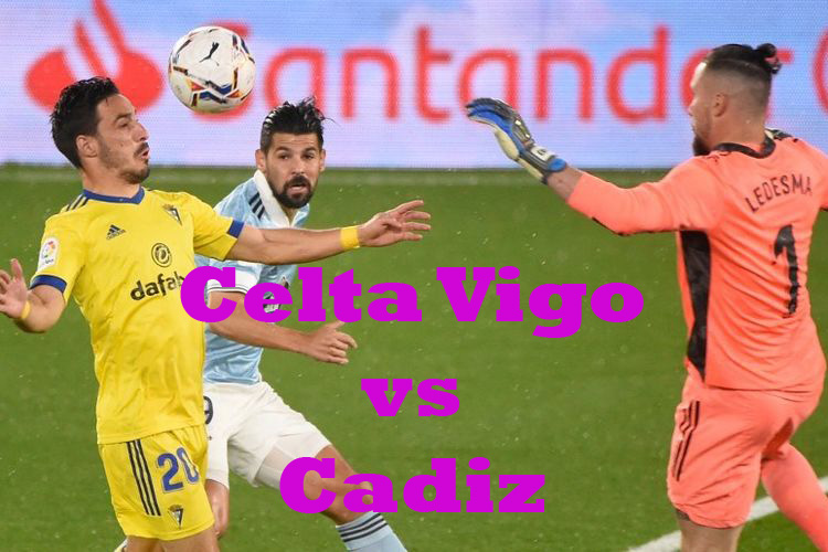 Prediksi Bola: Celta Vigo vs Cadiz 3 September 2022