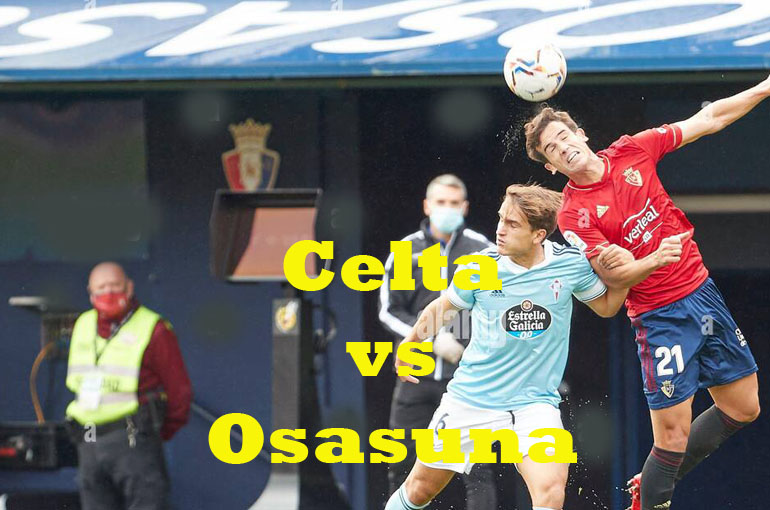 Prediksi Bola: Celta vs Osasuna 6 November 2022