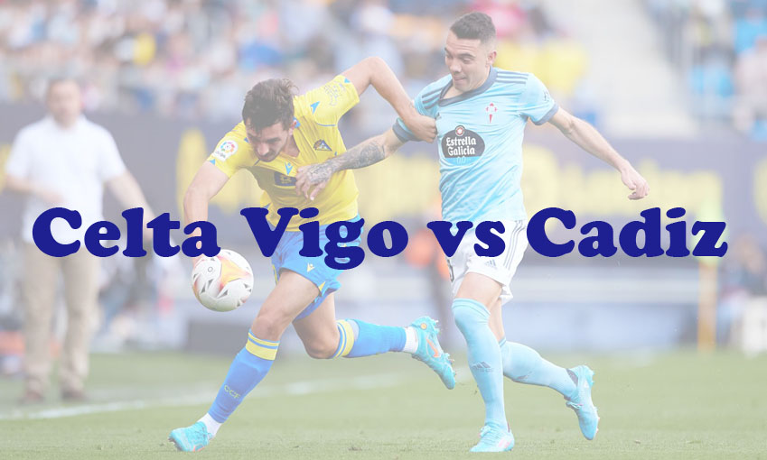 Prediksi Bola: Celta Vigo vs Cadiz 5 Desember 2023