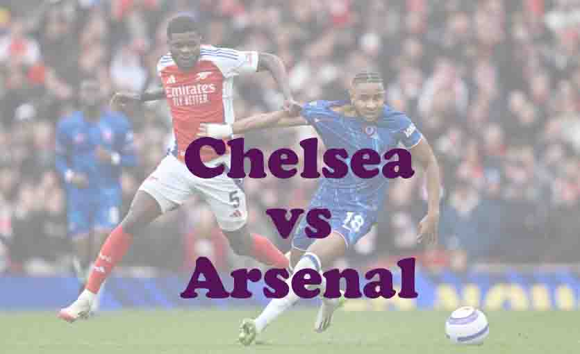 Prediksi Bola: Chelsea vs Arsenal 30 November 2025