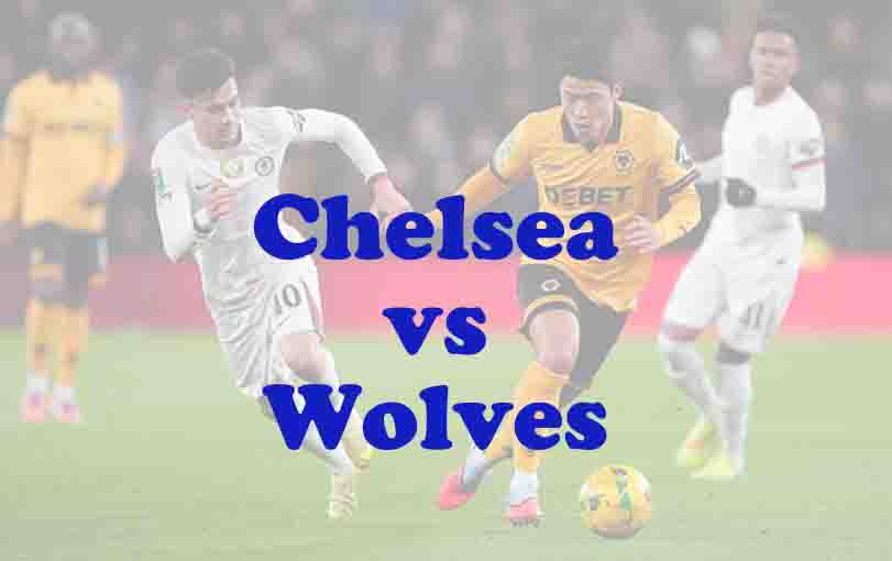 Prediksi Bola: Chelsea vs Wolves 9 November 2025