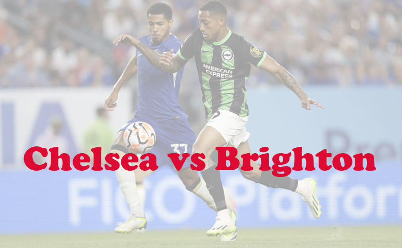 Prediksi Bola: Chelsea vs Brighton 28 September 2023