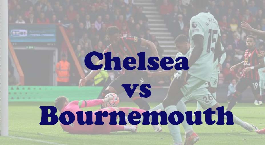 Prediksi Bola: Chelsea vs Bournemouth 19 Mei 2024