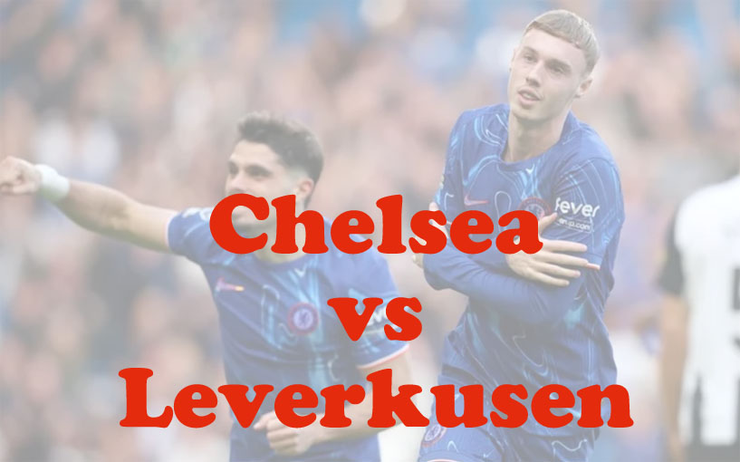 Prediksi Bola: Chelsea vs Leverkusen 9 Agustus 2025