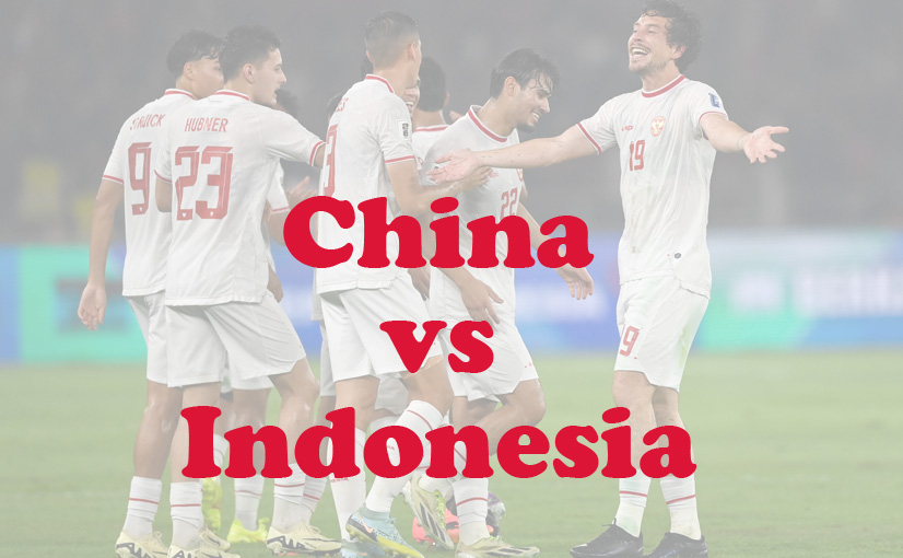 Prediksi Bola: China vs Indonesia 15 Oktober 2024