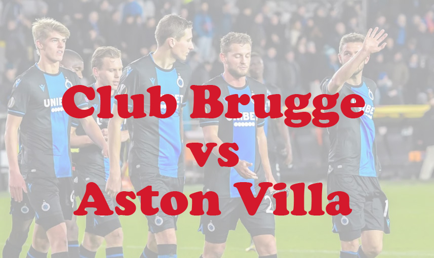 Prediksi Bola: Club Brugge vs Aston Villa 7 November 2024