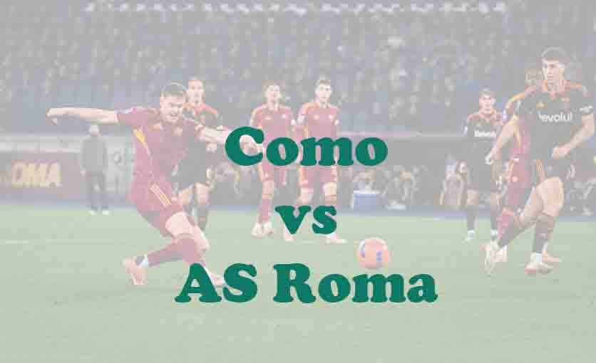 Prediksi Bola: Como vs AS Roma 16 Maret 2026