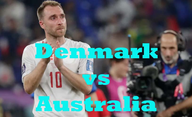 Prediksi Bola: Australia vs Denmark 30 November 2022
