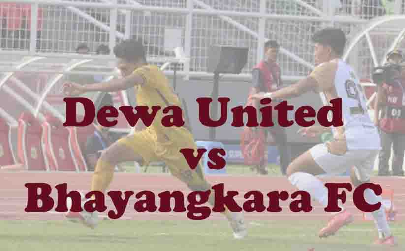 Prediksi Bola: Dewa United vs Bhayangkara FC 1 Maret 2026