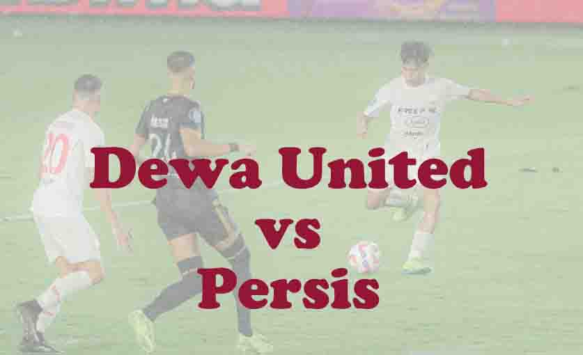 Prediksi Bola: Dewa United vs Persis 20 Desember 2025