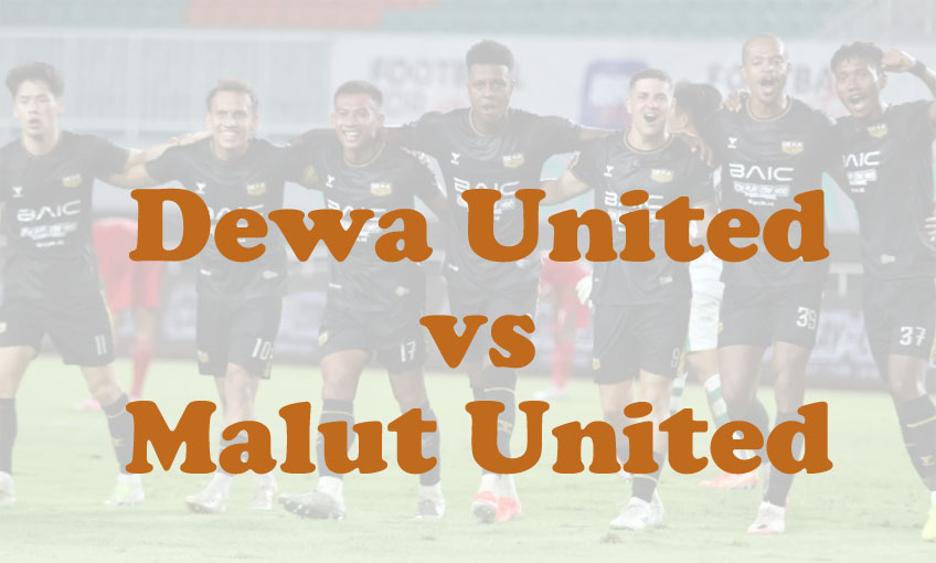 Prediksi Bola: Dewa United vs Malut United 9 Agustus 2025