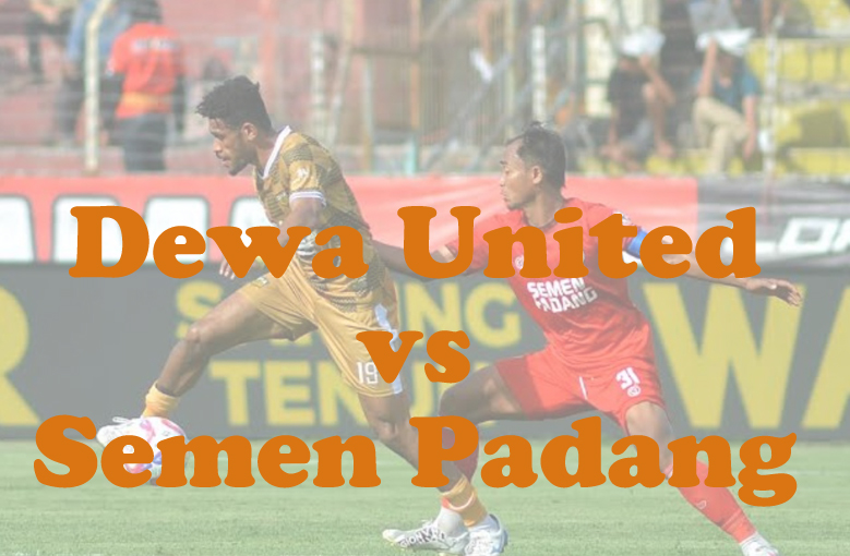 Prediksi Bola: Dewa United vs Semen Padang 5 Maret 2025