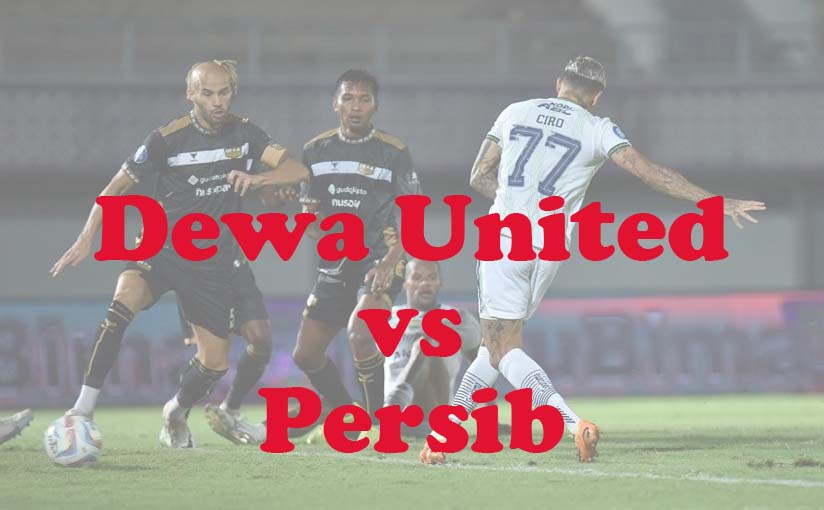 Prediksi Bola: Dewa United vs Persib 19 Agustus 2024