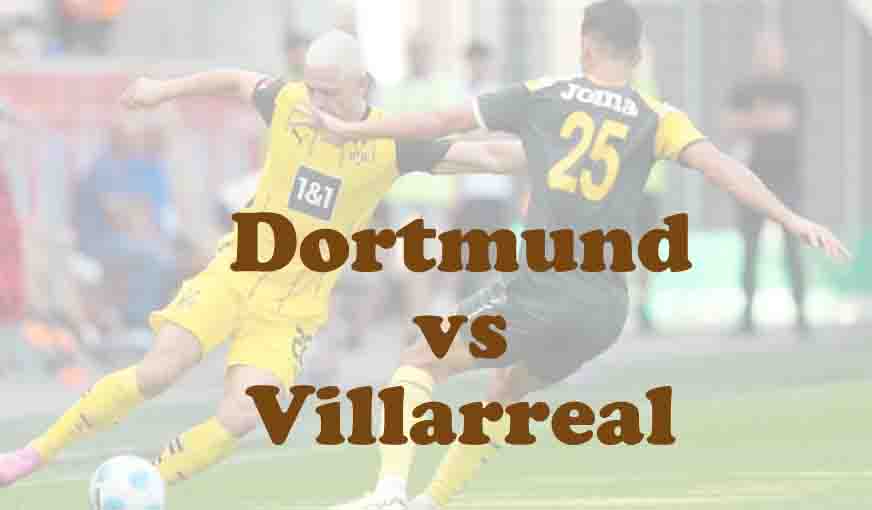 Prediksi Bola: Dortmund vs Villarreal 26 November 2025