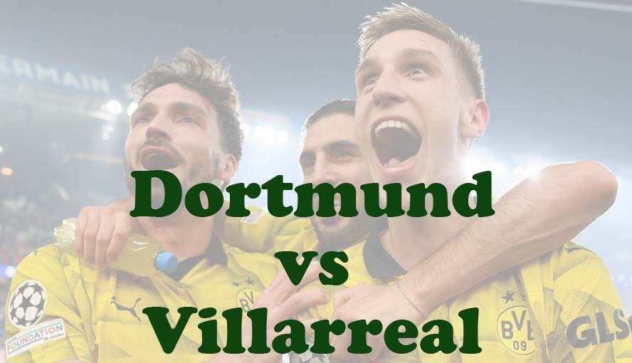 Prediksi Bola: Dortmund vs Villarreal 6 Agustus 2024