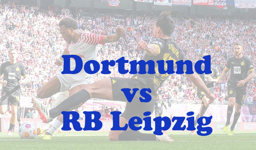 Prediksi Bola: Dortmund vs RB Leipzig 3 November 2024