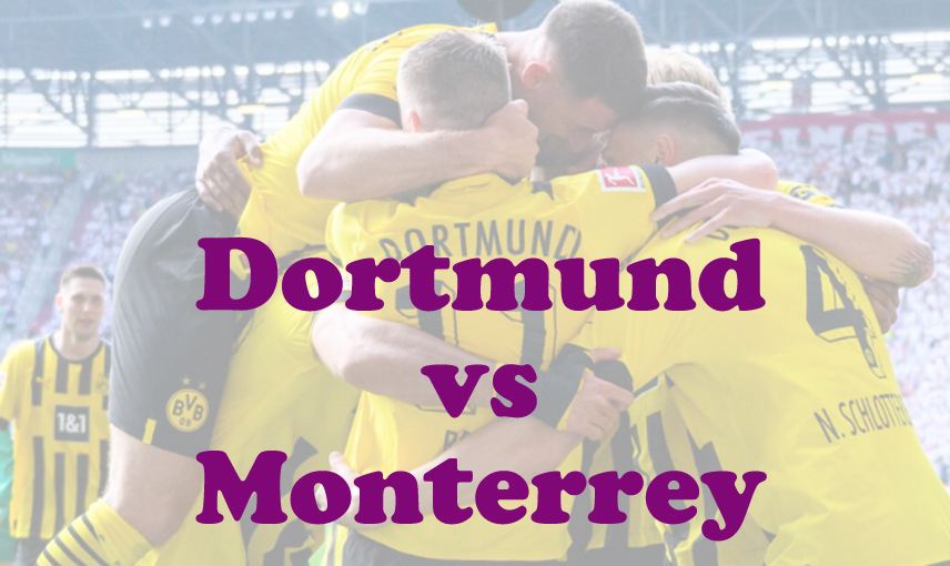 Prediksi Bola: Dortmund vs Monterrey 2 Juli 2025