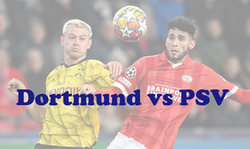 Prediksi Bola: Dortmund vs PSV 14 Maret 2024