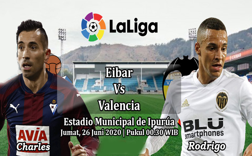 Prediksi Bola: Eibar vs Valencia 26 Juni 2020