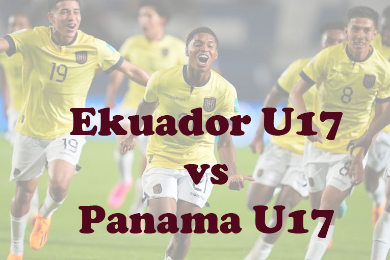 Prediksi Bola: Ekuador U17 vs Panama U17 16 November 2023